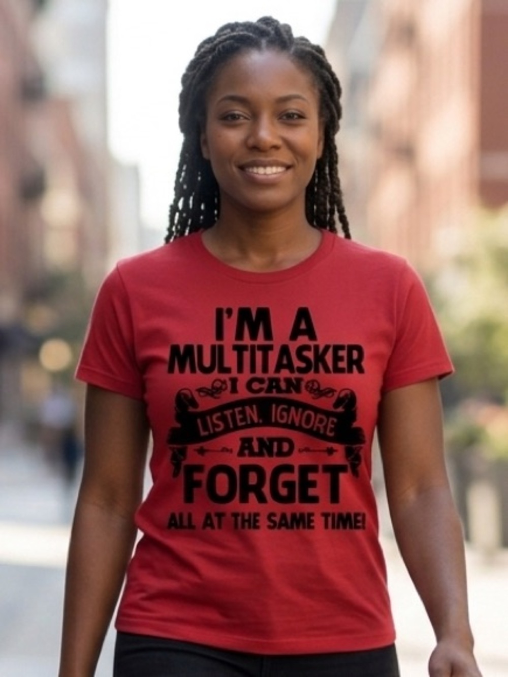 Statement T-Shirt - I Am A Multitasker I Can Listen Ignore And Forget…..